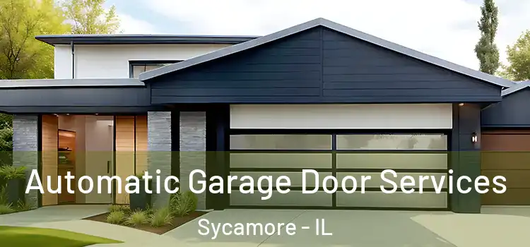  Automatic Garage Door Services Sycamore - IL
