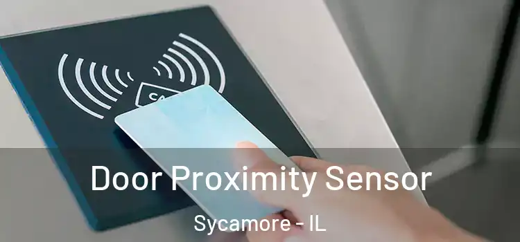  Door Proximity Sensor Sycamore - IL