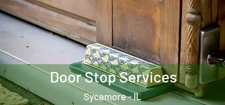  Door Stop Services Sycamore - IL