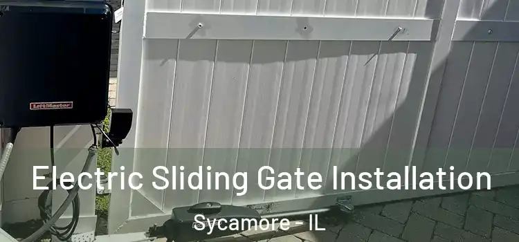  Electric Sliding Gate Installation Sycamore - IL