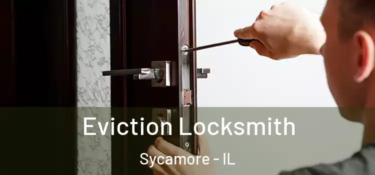  Eviction Locksmith Sycamore - IL