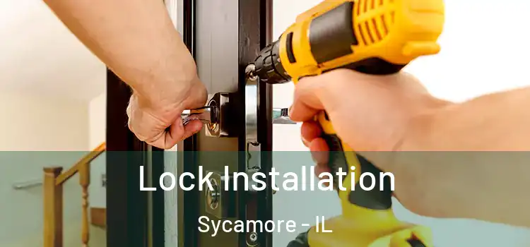 Lock Installation Sycamore - IL