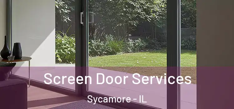  Screen Door Services Sycamore - IL
