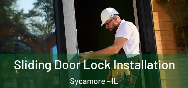  Sliding Door Lock Installation Sycamore - IL